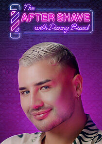 Watch The After Shave with Danny Beard