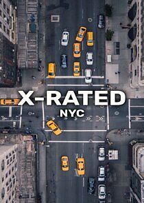 Watch X-Rated: NYC
