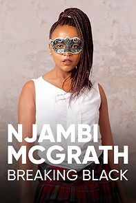 Watch Njambi McGrath: Breaking Black (TV Special 2018)