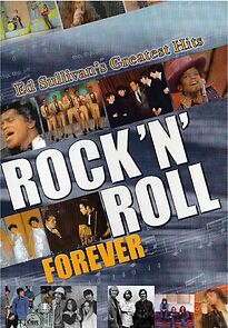 Watch Rock 'N' Roll Forever: Ed Sullivan's Greatest Hits