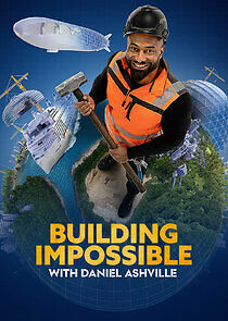 Watch Building Impossible with Daniel Ashville