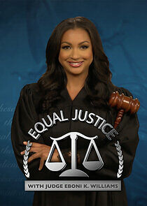 Watch Equal Justice with Judge Eboni K. Williams