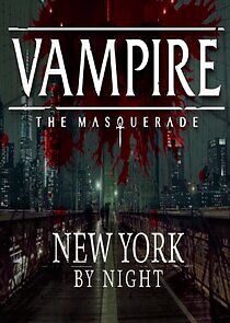 Watch Vampire: The Masquerade - New York by Night