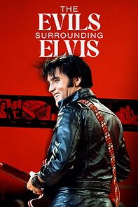 Watch The Evils Surrounding Elvis