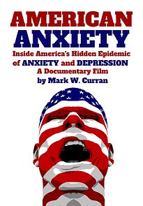 Watch American Anxiety: Inside the Hidden Epidemic of Anxiety and Depression