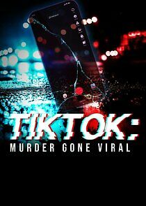 Watch TikTok: Murder Gone Viral