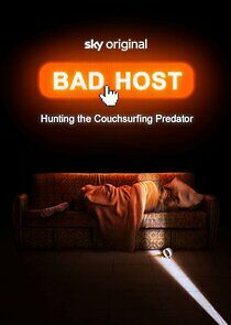 Watch Bad Host: Hunting the Couchsurfing Predator