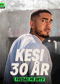 Watch Kesi 30 år