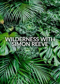 Watch Wilderness with Simon Reeve