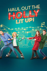 Watch Haul out the Holly: Lit Up