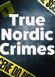 Watch True Nordic Crimes