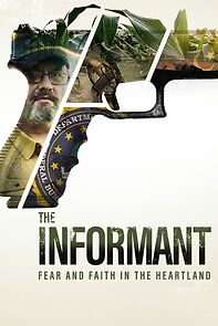 Watch The Informant: Fear and Faith in the Heartland