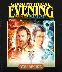 Watch Good Mythical Evening: Pain or Pleasure? (TV Special 2023)