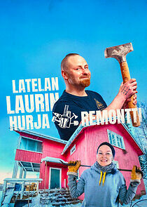 Watch Latelan Laurin hurja remontti