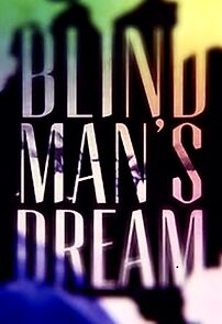 Watch Blind Man's Dream (Short 2015)
