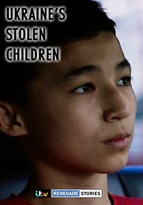 Watch Ukraine's Stolen Children