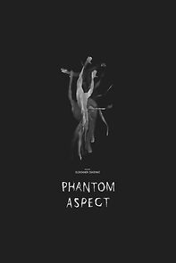 Watch Phantom Aspect (Short 2023)