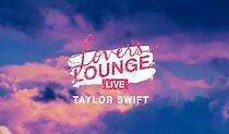 Watch Taylor Swift: Lover's Lounge Live (TV Special 2019)