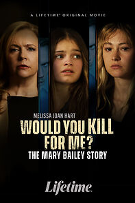 Watch Would You Kill for Me? The Mary Bailey Story