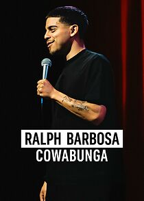 Watch Ralph Barbosa: Cowabunga