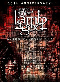 Watch Lamb of God: the Making of As the Palaces Burn Album