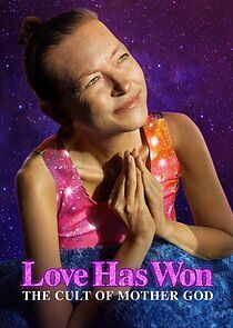 Watch Love Has Won: The Cult of Mother God