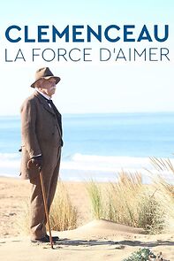 Watch Clemenceau, la force d'aimer