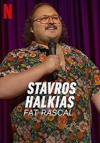 Watch Stavros Halkias: Fat Rascal