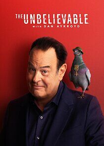 Watch The UnBelievable with Dan Aykroyd