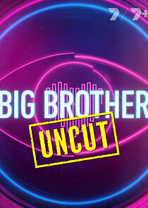 Watch Big Brother Uncut