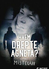 Watch Vem dödade Agneta? - Mysteriet i Mistekärr
