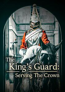 Watch The King's Guard: Serving the Crown