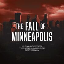 Watch The Fall of Minneapolis