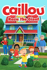 Watch Caillou: Rosie the Giant (TV Special 2022)