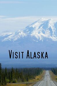 Watch Visit Alaska (Short 2022)
