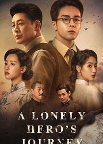 Watch A Lonely Hero's Journey