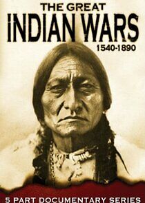 Watch The Great Indian Wars 1540-1890