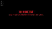 Watch Die Rote Fini: Die verschwundenen Millionen der DDR