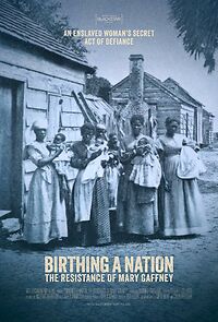 Watch Birthing a Nation: The Resistance of Mary Gaffney (Short 2023)