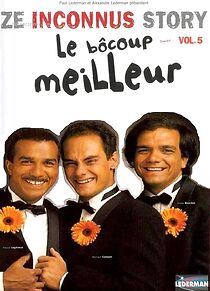 Watch Ze Inconnus Story: Le bôcoup meilleur, Vol. 5 - Inédit