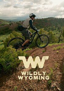 Watch Wildly Wyoming