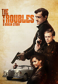 Watch The Troubles: A Dublin Story