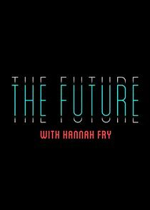 Watch The Future with Hannah Fry