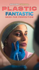 Watch Plastic Fantastic: Need for Perfection