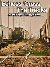 Watch Echoes Cross the Tracks