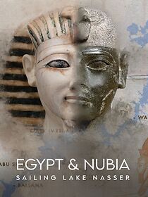 Watch Egypt and Nubia: Sailing Lake Nasser