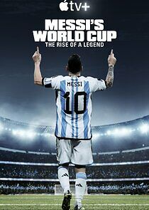 Watch Messi's World Cup: The Rise of a Legend