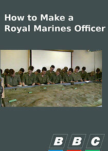 Watch How to Make a Royal Marines Officer
