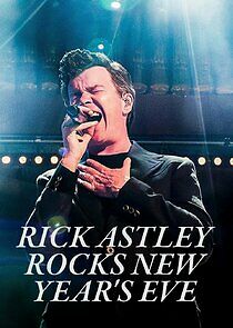 Watch Rick Astley Rocks New Year's Eve