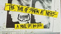 Watch The Year of Staring at noses